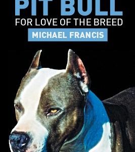Pit Bull: For Love of the Breed