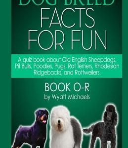 Dog Breed Facts for Fun! Book O-R