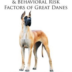 Medical, Genetic & Behavioral Risk Factors of Great Danes