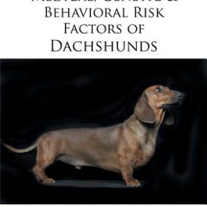 Medical, Genetic & Behavioral Risk Factors of Dachshunds