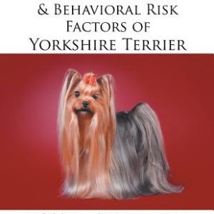 Medical, Genetic & Behavioral Risk Factors of Yorkshire Terrier