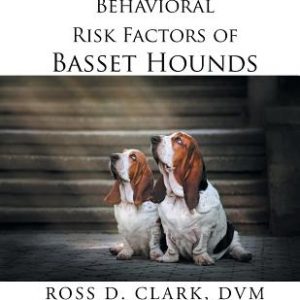 Medical, Genetic & Behavioral Risk Factors of Basset Hounds