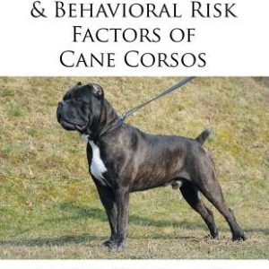Medical, Genetic & Behavioral Risk Factors of Cane Corsos