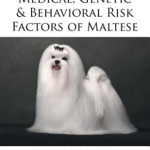 Medical, Genetic & Behavioral Risk Factors of Maltese