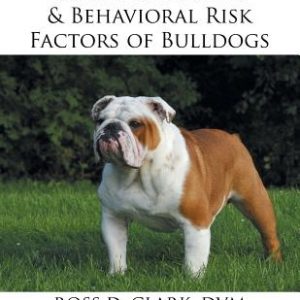 Medical, Genetic & Behavioral Risk Factors of Bulldogs
