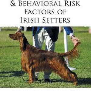 Medical, Genetic & Behavioral Risk Factors of Irish Setters