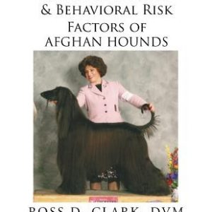 Medical, Genetic & Behavioral Risk Factors of Afghan Hounds