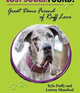 Lost Souls: FOUND! Great Dane Friends of Ruff Love RESCUE STORIES