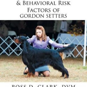 Medical, Genetic & Behavioral Risk Factors of Gordon Setters