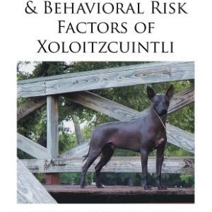 Medical, Genetic & Behavioral Risk Factors of Xoloitzcuintli