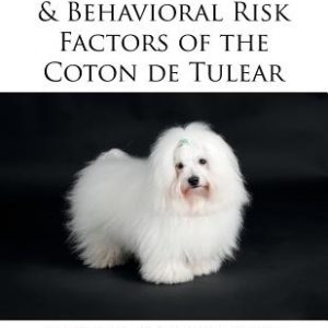 Medical, Genetic & Behavioral Risk Factors of the Coton de Tulear