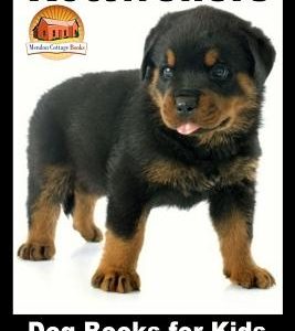 Rottweilers - Dog Books for Kids