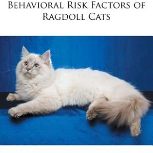 Medical, Genetic & Behavioral Risk Factors of Ragdoll Cats