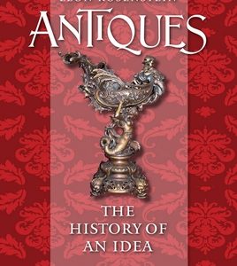 Antiques: The History of an Idea