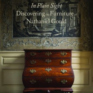 In Plain Sight: Discovering the Furniture of Nathaniel Gould