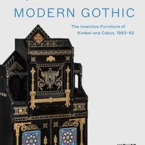 Modern Gothic: The Inventive Furniture of Kimbel and Cabus, 1863-82