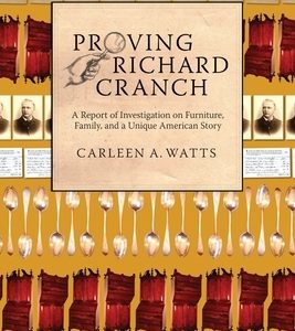 Proving Richard Cranch: Report of Investigation on Furniture, Family and a Unique American Story