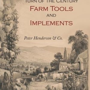 Turn-of-the-Century Farm Tools and Implements