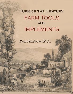 Turn-of-the-Century Farm Tools and Implements