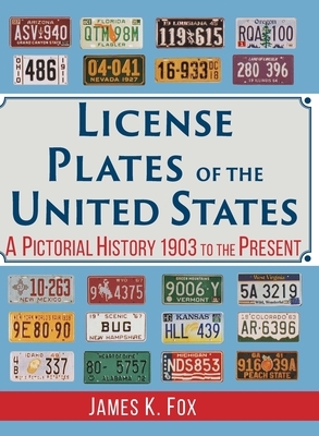 License Plates of the United States: A Pictorial History 1903 to the Present