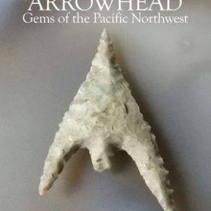 ARROWHEAD Gems of the Pacific Northwest