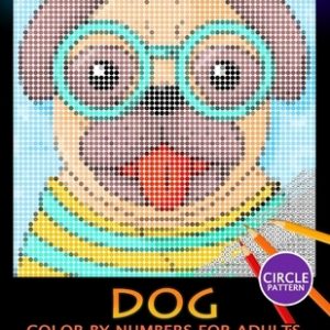 Dog Color by Numbers for Adults: Mosaic Coloring Book Stress Relieving Design Puzzle Quest