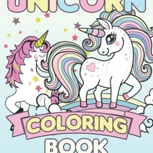 Unicorn Coloring Book for Kids Ages 2-4: Unicorns Coloring Books Will Be Interesting for Boys Girls Toddlers