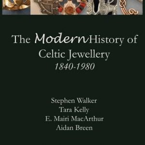 The Modern History of Celtic Jewellery: 1840-1980