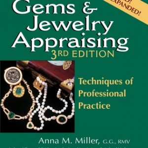 Gems & Jewelry Appraising (3rd Edition): Techniques of Professional Practice