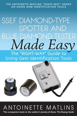 Ssef Diamond-Type Spotter and Blue Diamond Tester Made Easy: The Right-Way Guide to Using Gem Identification Tools