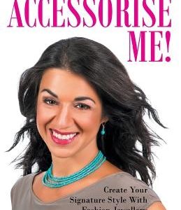 Accessorise Me!: Create Your Signature Style With Fashion Jewellery