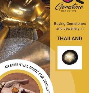 The Gemstone Detective: Buying Gemstones and Jewellery in Thailand
