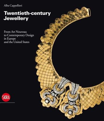 Twentieth-Century Jewellery: From Art Nouveau to Comtemporary Design in Europe and the United States