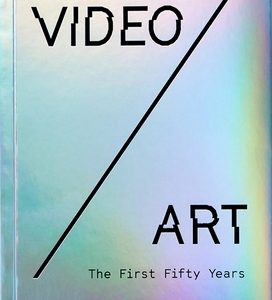 Video/Art: The First Fifty Years