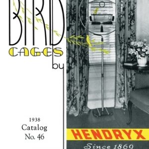 Bird Cages by Hendryx (Retro Peacock Edition, 1938): 1938 Catalog No. 46