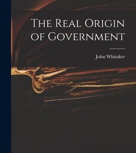 The Real Origin of Government