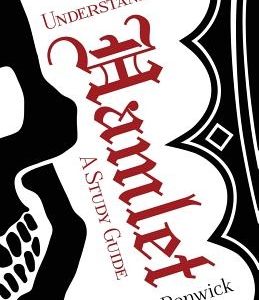 Understanding Hamlet: A Study Guide