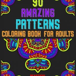 90 Amazing Patterns Coloring Book For Adults: mandala coloring book for all: 90 mindful patterns and mandalas coloring book: Stress relieving and rela