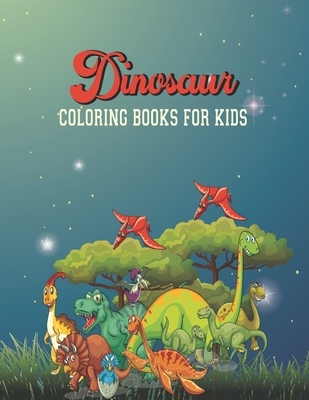 Dinosaur Coloring Book for Kids: Easy Dinosaure Coloring Book 50 Unique Designs For Kids Ages 4-8, 3-6, 9-12 (Dinosaures Coloring Book for Kids) my fi