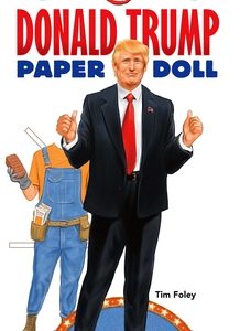 Donald Trump Paper Doll Collectible 2016 Campaign Edition