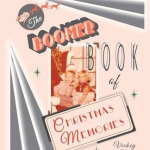 The Boomer Book of Christmas Memories
