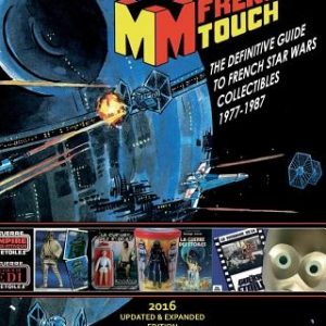 La FRENCH TOUCH - The Definitive Guide to French Star Wars Collectibles 1977-1987: Unofficial book