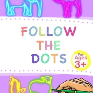 Follow The Dots: Enhances Kid's Motor Skills By Tracing 30 Different Fun Animals and Words.