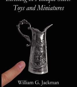 Investing in Antique Silver Toys and Miniatures: Paperback Edition