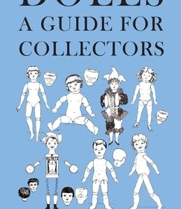 Dolls - A Guide for Collectors
