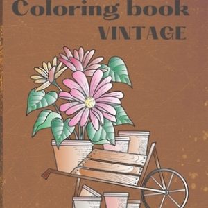 Vintage Coloring Book: Relaxing Coloring Book with 50 Unique Vintage Drawings