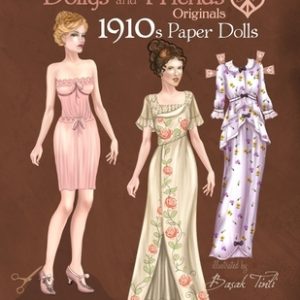 Dollys and Friends Originals 1910s Paper Dolls: Vintage Fashion Dress Up Paper Doll Collection with Late Edwardian, Orientalist and Art Nouveau Styles