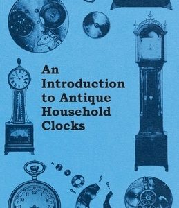 An Introduction to Antique Household Clocks