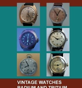 Vintage Watches - Radium and Tritium: Luminous paint on dial and hands