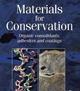 Materials for Conservation: Organic Consolidants, Adhesives and Coatings